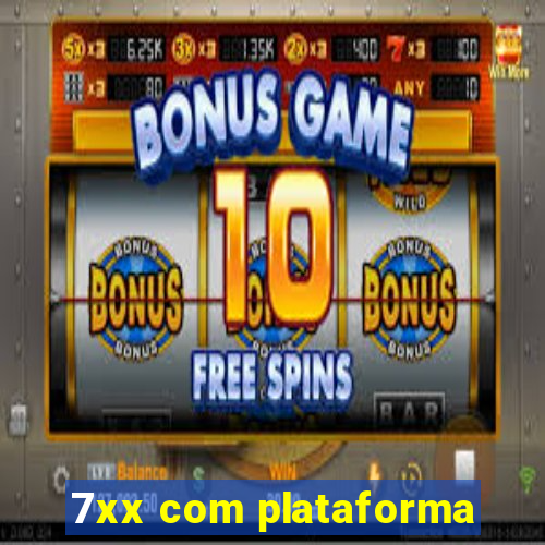 7xx com plataforma